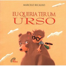 Eu queria ter um urso Eu queria ter um urso