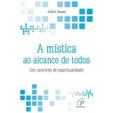 A mística ao alcance de todos A mística ao alcance de todos