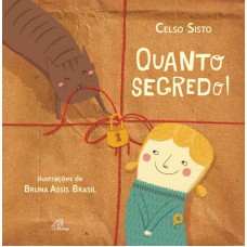 Quanto segredo!
