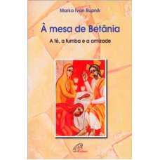 À mesa de Betânia À mesa de Betânia