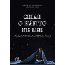 Criar o hábito de ler Criar o hábito de ler