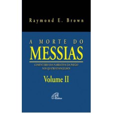 A morte do Messias - Volume II A morte do Messias - Volume II