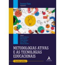 Metodologias ativas e as tecnologias educacionais Metodologias ativas e as tecnologias educacionais