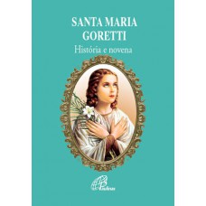 Santa Maria Goretti - história e novena