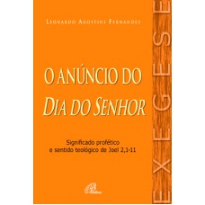 O anúncio do Dia do Senhor O anúncio do Dia do Senhor