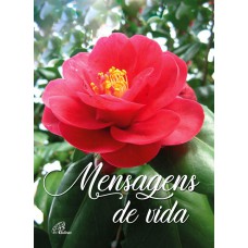 Mensagens de vida - flores Mensagens de vida - flores