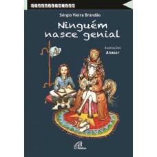 Ninguém nasce genial