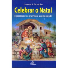 Celebrar o Natal Celebrar o Natal