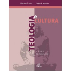Teologia e cultura Teologia e cultura