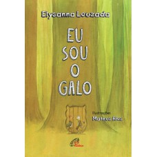 Eu sou o galo Eu sou o galo