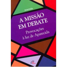 A missão em debate A missão em debate