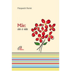 Mãe sim à vida Mãe sim à vida