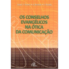 Os conselhos evangélicos na ótica da comunicação Os conselhos evangélicos na ótica da comunicação