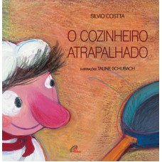 O cozinheiro atrapalhado