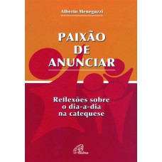 Paixão de anunciar Paixão de anunciar