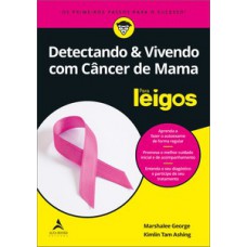 Detectando e vivendo com câncer de mama para leigos Detectando e vivendo com câncer de mama para leigos