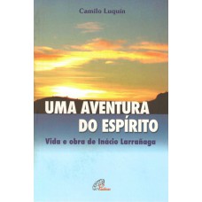Uma aventura do Espírito Uma aventura do Espírito