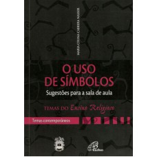 O uso de símbolos - sugestões para a sala de aula O uso de símbolos - sugestões para a sala de aula