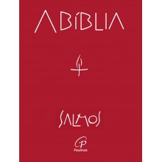 A Bíblia - Salmos A Bíblia - Salmos