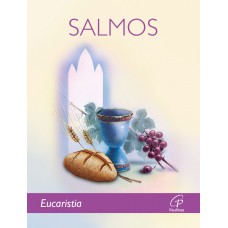 A Bíblia - Salmos: Eucaristia A Bíblia - Salmos: Eucaristia