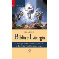Bíblia e liturgia Bíblia e liturgia