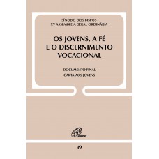 Os jovens, a fé e o discernimento vocacional - Doc. 49