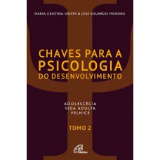 Chaves para a psicologia do desenvolvimento - Tomo 2 Chaves para a psicologia do desenvolvimento - Tomo 2