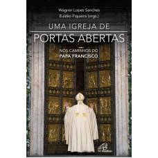 Uma igreja de portas abertas Uma igreja de portas abertas