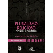 Pluralismo religioso: as religiões num mundo atual - IV. Temas contemp. v 1 Pluralismo religioso: as religiões num mundo atual - IV. Temas contemp. v 1
