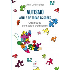 Autismo: Azul e de todas as cores Autismo: Azul e de todas as cores