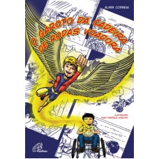 O garoto da cadeira de rodas voadora