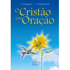 O cristão em oração O cristão em oração