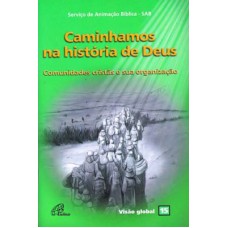 Caminhamos na história de Deus Caminhamos na história de Deus