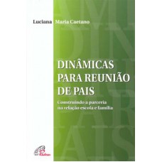 Dinâmicas para reunião de pais Dinâmicas para reunião de pais