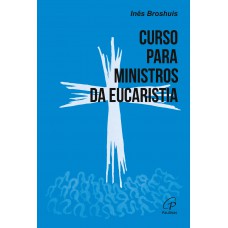 Curso para Ministros da Eucaristia
