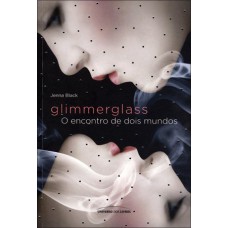 Glimmerglass: O encontro de dois mundos