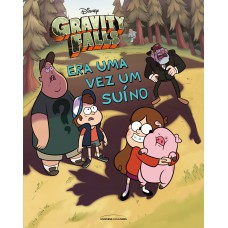 Gravity Falls: era uma vez um suíno