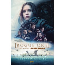 Rogue one: Uma história Star Wars Rogue one: Uma história Star Wars
