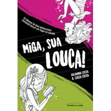 Miga, sua louca Miga, sua louca