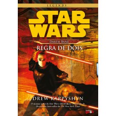 Star Wars - Darth Bane: Regra de dois Star Wars - Darth Bane: Regra de dois
