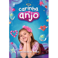 Carinha de anjo: Livro oficial da novela Carinha de anjo: Livro oficial da novela