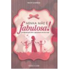 Minha mãe é fabulosa! Minha mãe é fabulosa!