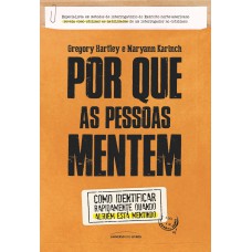 Por que as pessoas mentem Por que as pessoas mentem