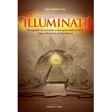 Sociedade secretas: Iluminati Sociedade secretas: Iluminati