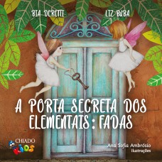 A Porta Secreta dos Elementais: FADAS! A Porta Secreta dos Elementais: FADAS!