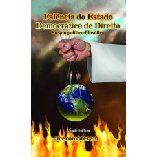 Falência do Estado Democrático de Direito Falência do Estado Democrático de Direito