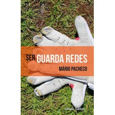 Ser Guarda Redes Ser Guarda Redes