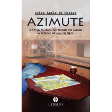 AZIMUTE - 27.946 milhas ao redor do globo a bordo de um veleiro AZIMUTE - 27.946 milhas ao redor do globo a bordo de um veleiro
