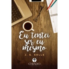 Eu tentei ser eu mesmo Eu tentei ser eu mesmo