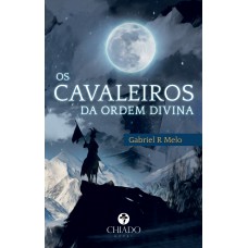 Os Cavaleiros da Ordem Divina